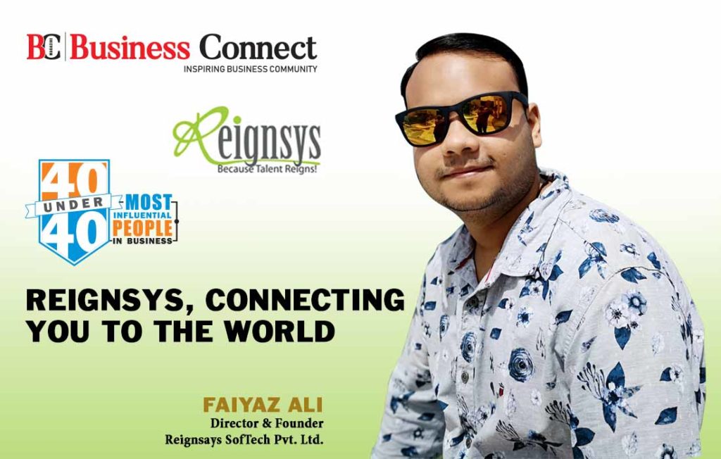 Reignsys Connecting You to the World Business Connect Business Connect Magazine