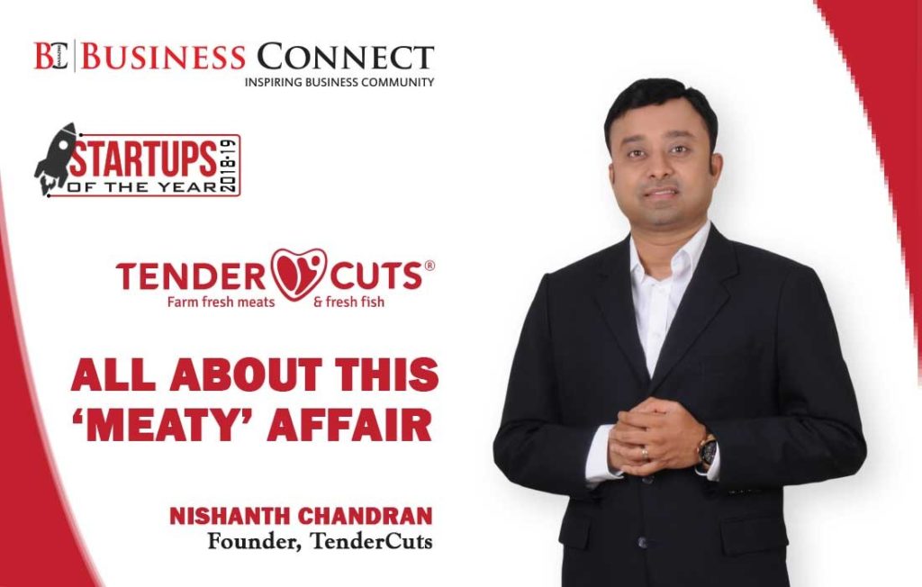 TenderCuts All about this ‘MEATY’ Affair Business Connect Business Connect Magazine