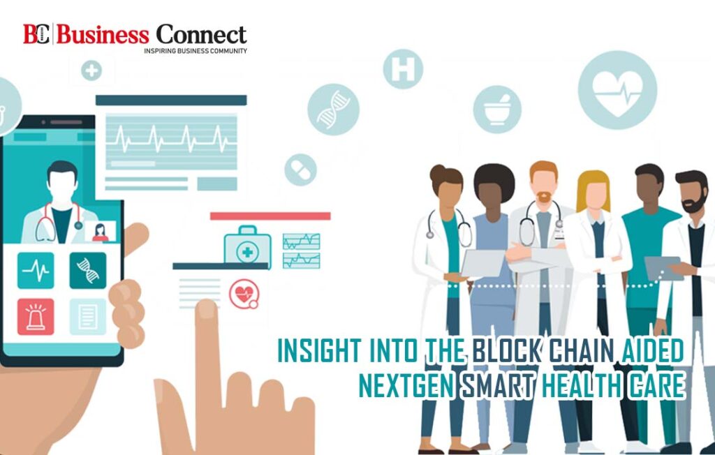 Insight into the Block Chain Aided NextGen Smart Health Care