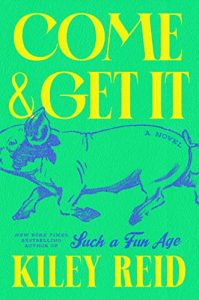 Come and Get It: Kiley Reid
