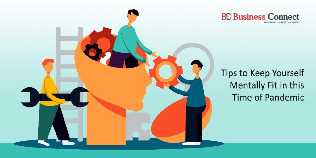 Tips to Keep Yourself Mentally Fit in this Time of Pandemic _Business Coeebek