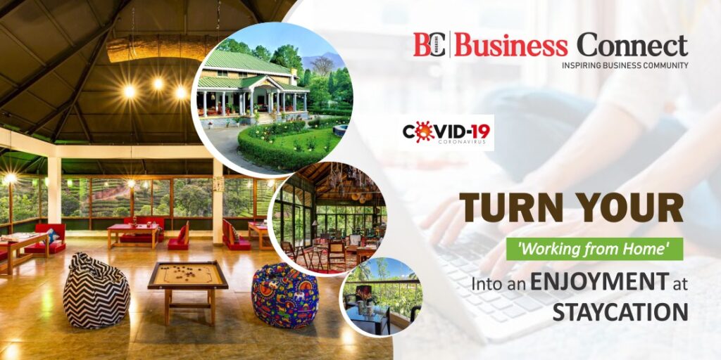 Turn Your _Working from Home_ Into an Enjoyment at Staycation - Business Connect