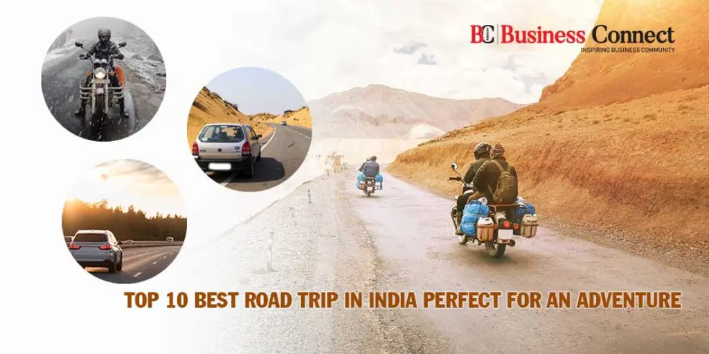 Top 10 Best Road Trip in India Perfect for an Adventure