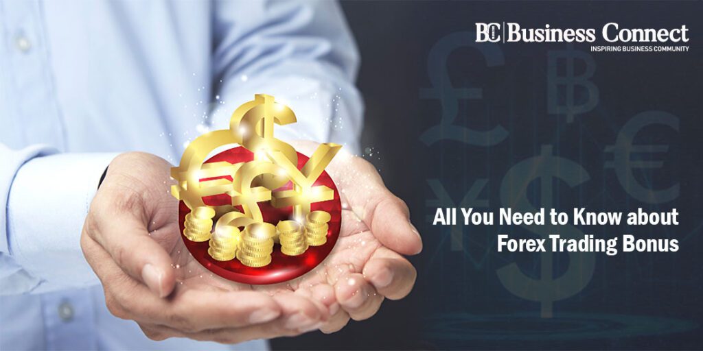 All You Need to Know about Forex Trading Bonus