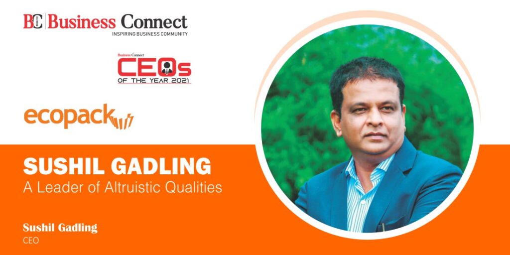SUSHIL GADLING: A LEADER OF ALTRUISTIC QUALITIES
