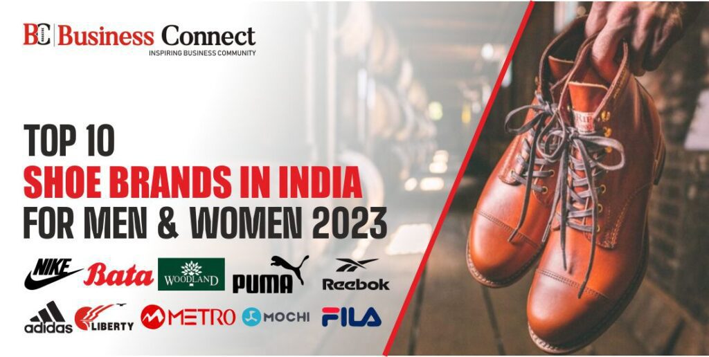 Top 10 shoe brands in India for men & women 2023-2024