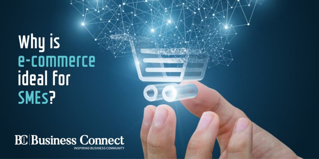 Why is e-commerce ideal for SMEs?