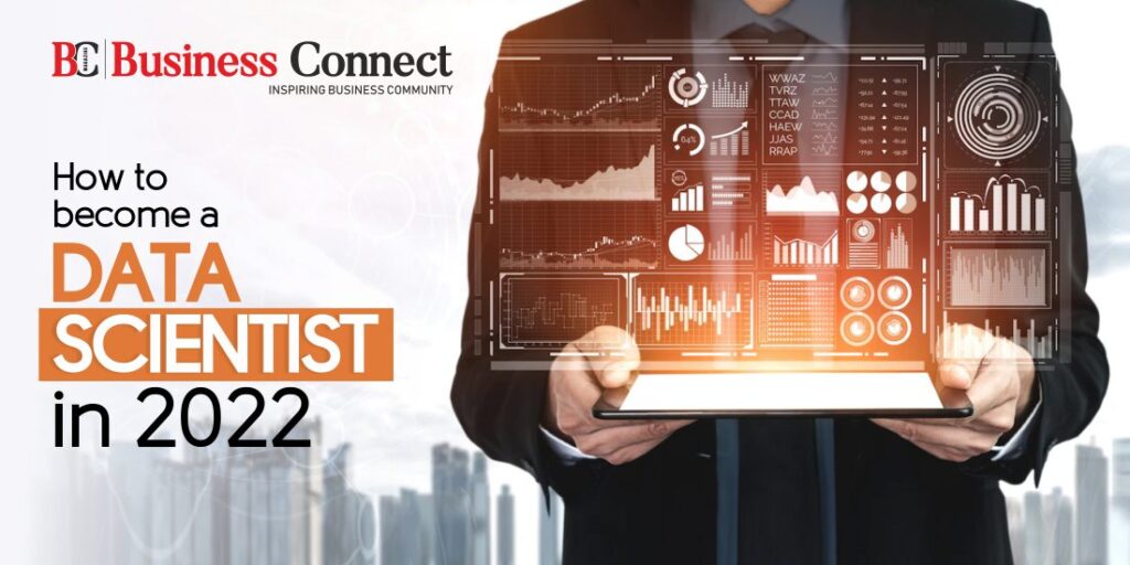 How to Become a Data Scientist in 2022