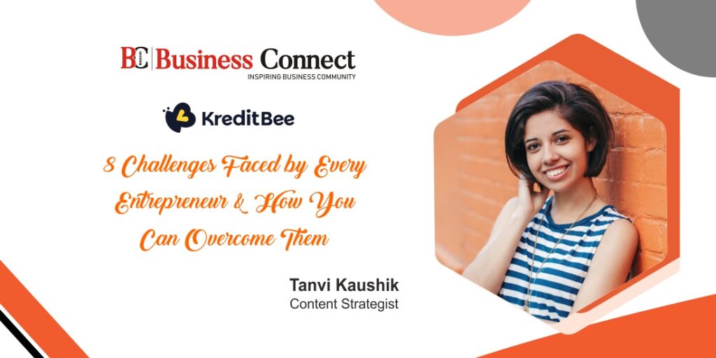 8 Challenges Faced by Every Entrepreneur & How You Can Overcome Them