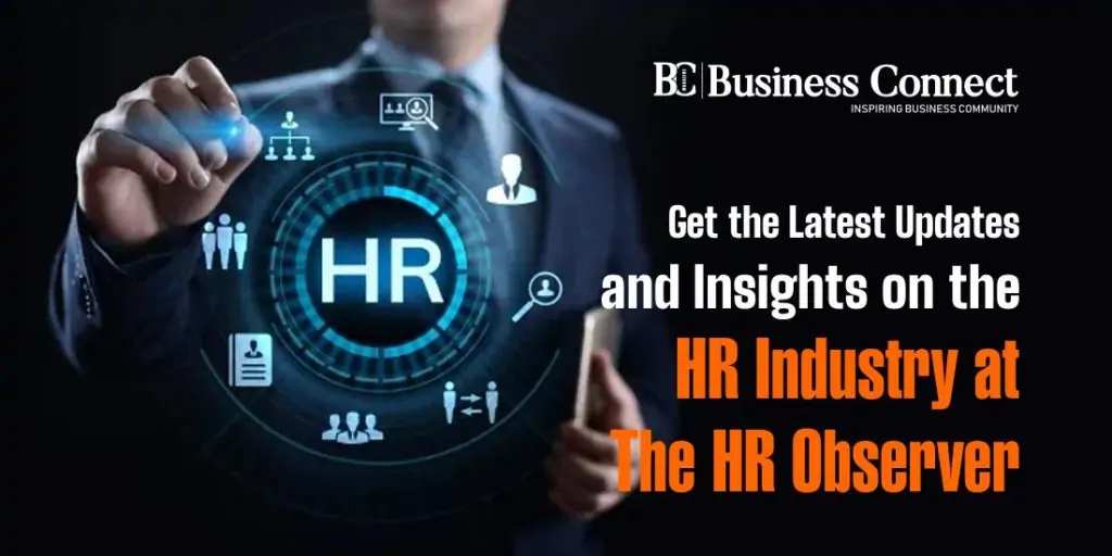 Get the Latest Updates and Insights on the HR Industry at The HR Observer