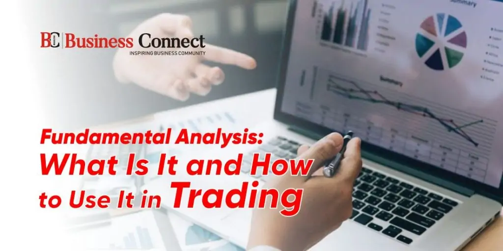 Fundamental Analysis: What Is It and How to Use It in Trading