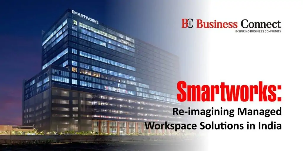 Smartworks: Re-imagining Managed Workspace Solutions in India 