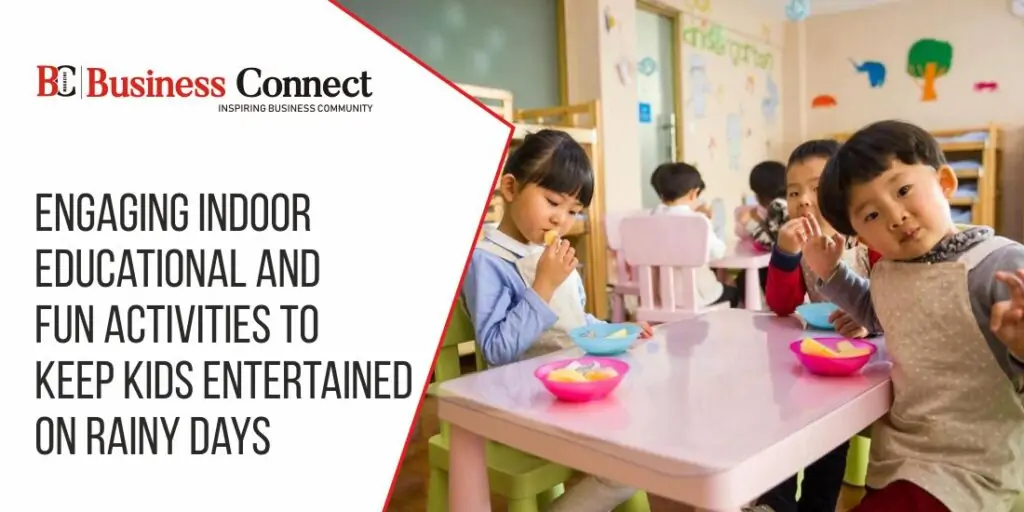 Engaging Indoor Educational and Fun Activities to Keep Kids Entertained on Rainy Days
