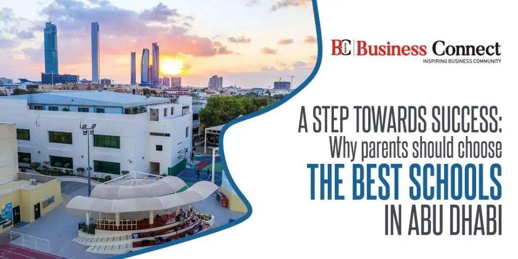 A Step Towards Success:Why Parents Should Choose the Best Schools in Abu Dhabi