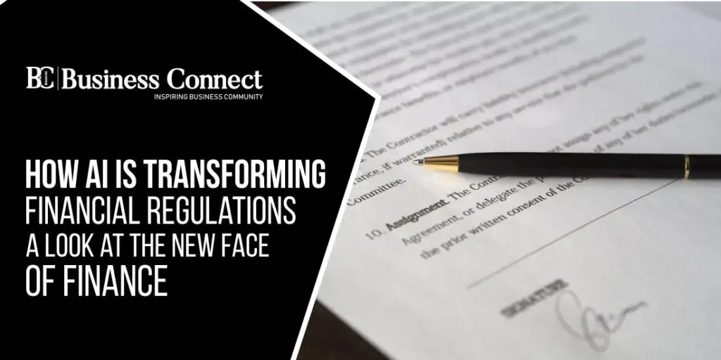 How AI is Transforming Financial Regulations: A Look at the New Face of Finance