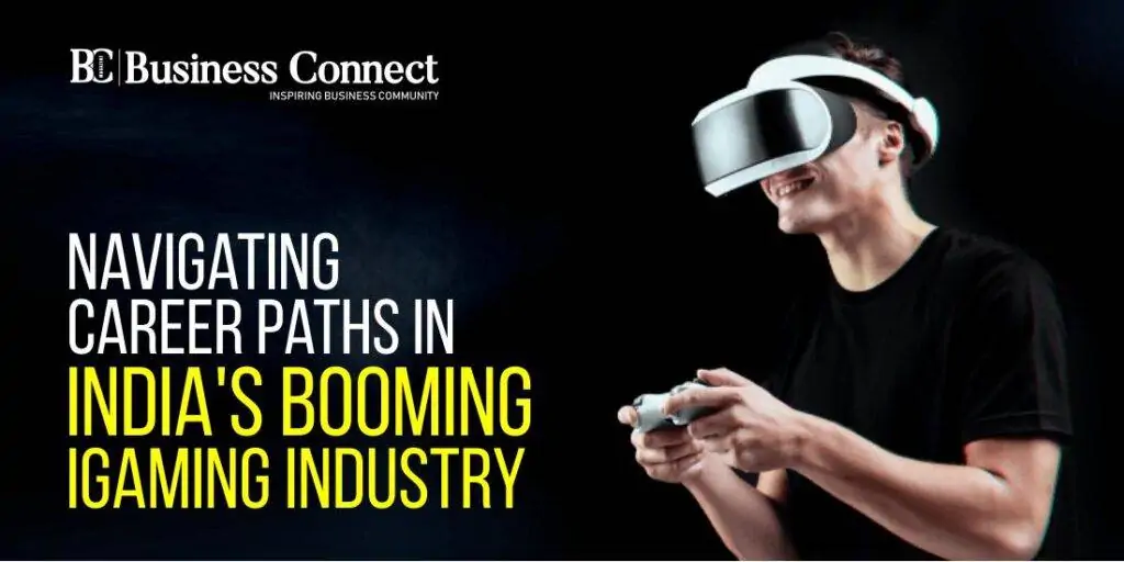 Navigating Career Paths in India's Booming iGaming Industry