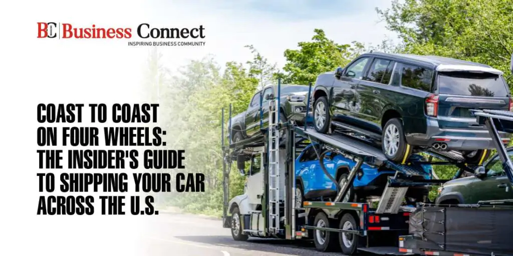 Coast to Coast on Four Wheels: The Insider's Guide to Shipping Your Car Across the U.S.
