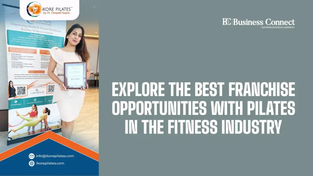 Explore the Best Franchise Opportunities with Pilates in the Fitness Industry