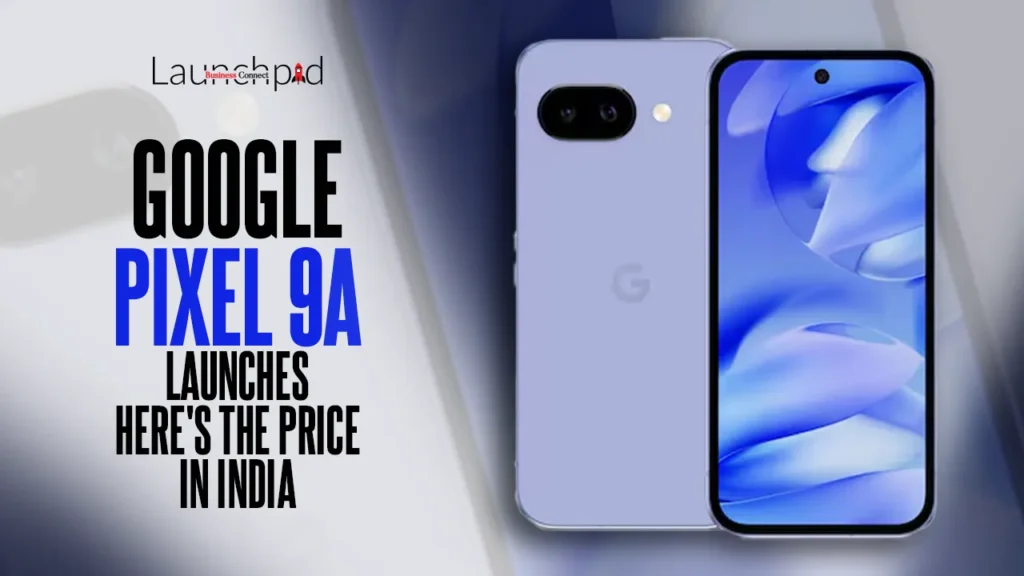Google Pixel 9a Launches: Here's the Price in India