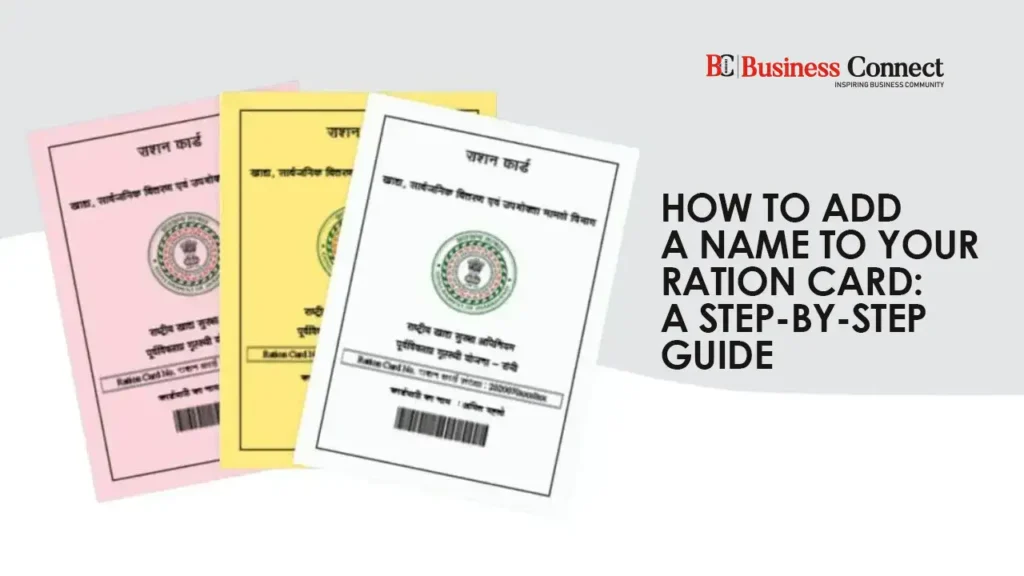 How to Add a Name to Your Ration Card: A Step-by-Step Guide