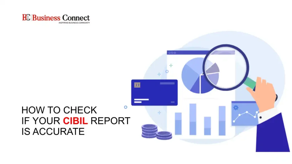 How to check if your CIBIL report is accurate