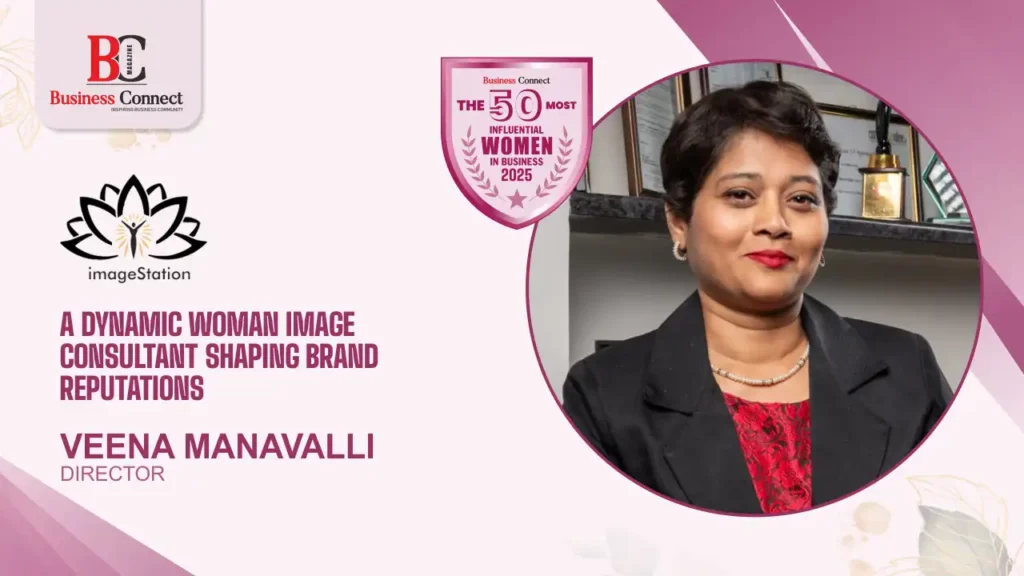 Veena Manavalli: A Dynamic Woman Image Consultant Shaping Brand Reputations