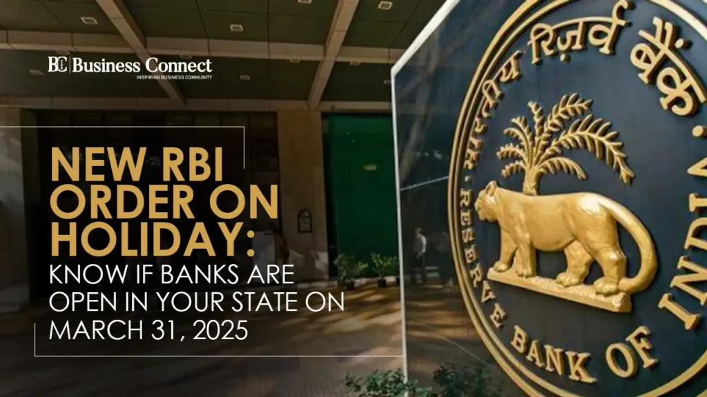 New RBI Order on Holiday Know If Banks Are Open in Your State on March 31, 2025 copy (1)