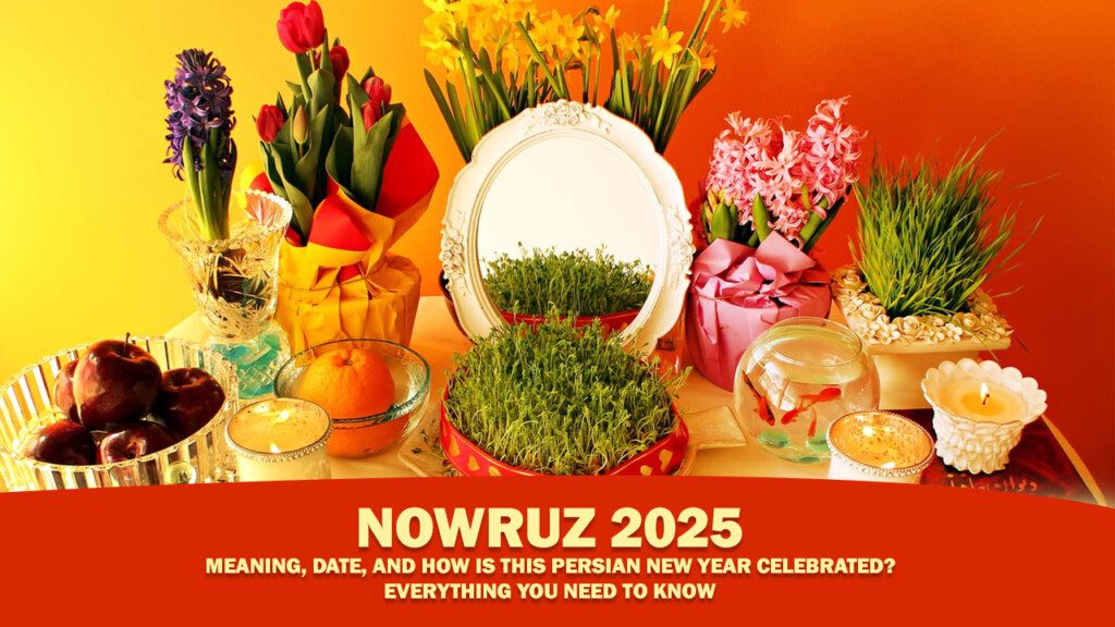Nowruz 2025: Meaning, Date, and How Is This Persian New Year Celebrated? Everything you need to know