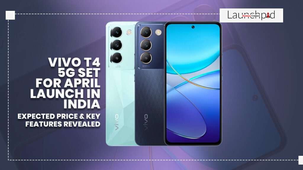 Vivo T4 5G Set for April Launch in India: Expected Price & Key Features Revealed