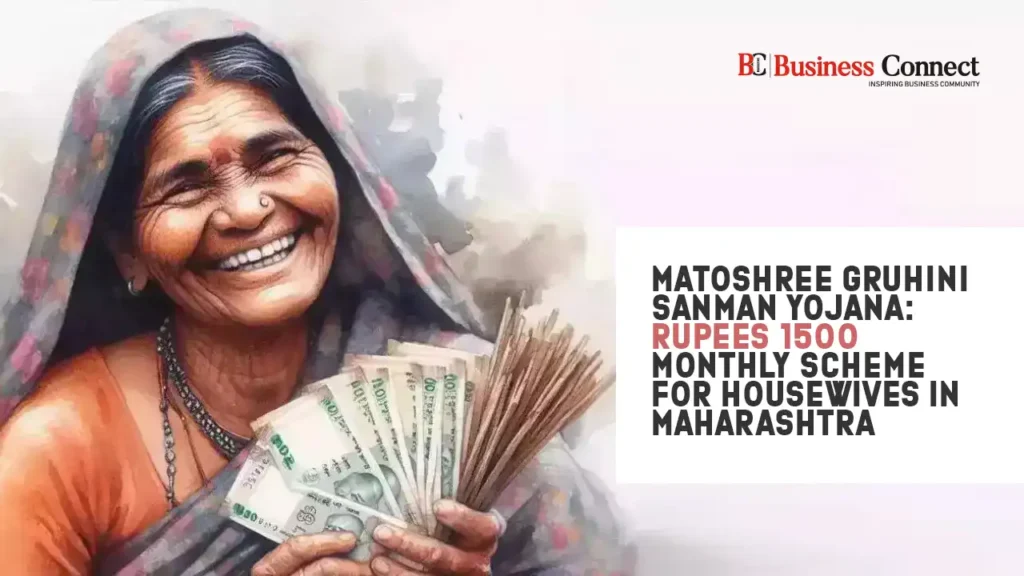 Matoshree Gruhini Sanman Yojana: ₹1500 Monthly Scheme for Housewives in Maharashtra