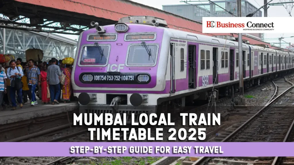 Mumbai Local Train Timetable 2025 – Step-by-Step Guide for Easy Travel