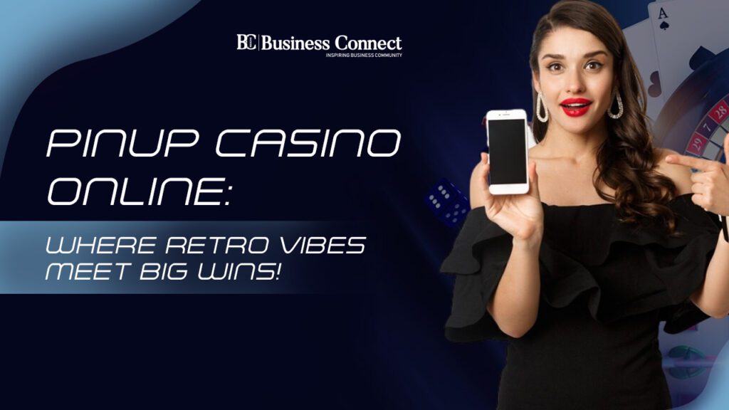 Pinup Casino Online: Where Retro Vibes Meet Big Wins!