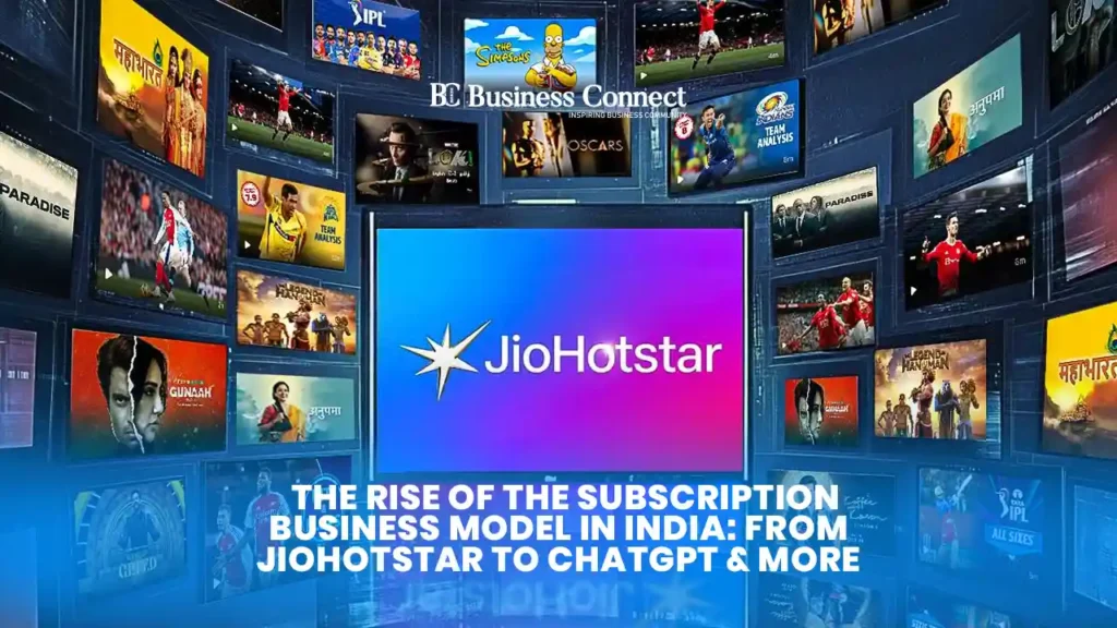 The Rise of the Subscription Business Model in India: From JioHotstar to ChatGPT & More