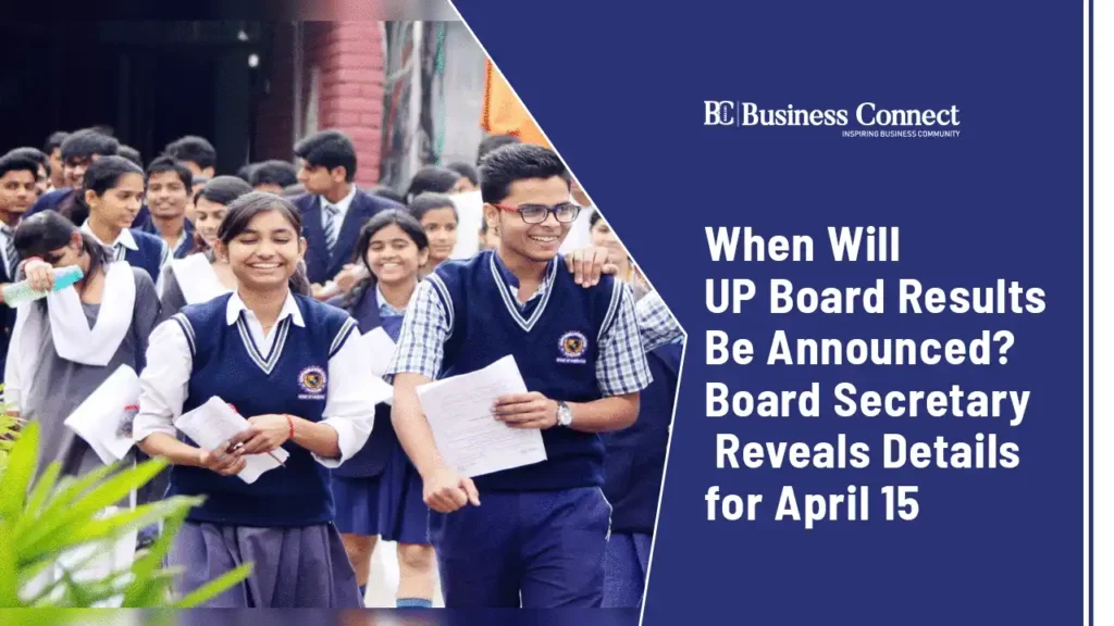 UP Board Results 2025: Board Secretary Confirms Update on April 15 Announcement