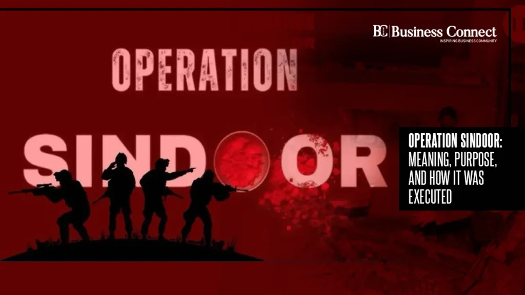 Operation Sindoor: Meaning, Purpose, and How It Was Executed
