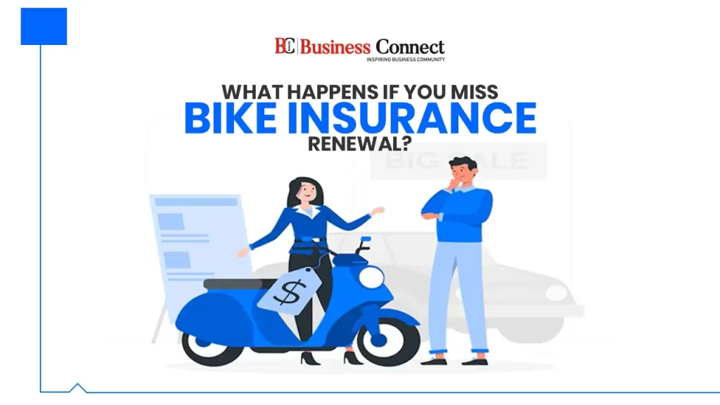 What Happens If You Miss Bike Insurance Renewal?